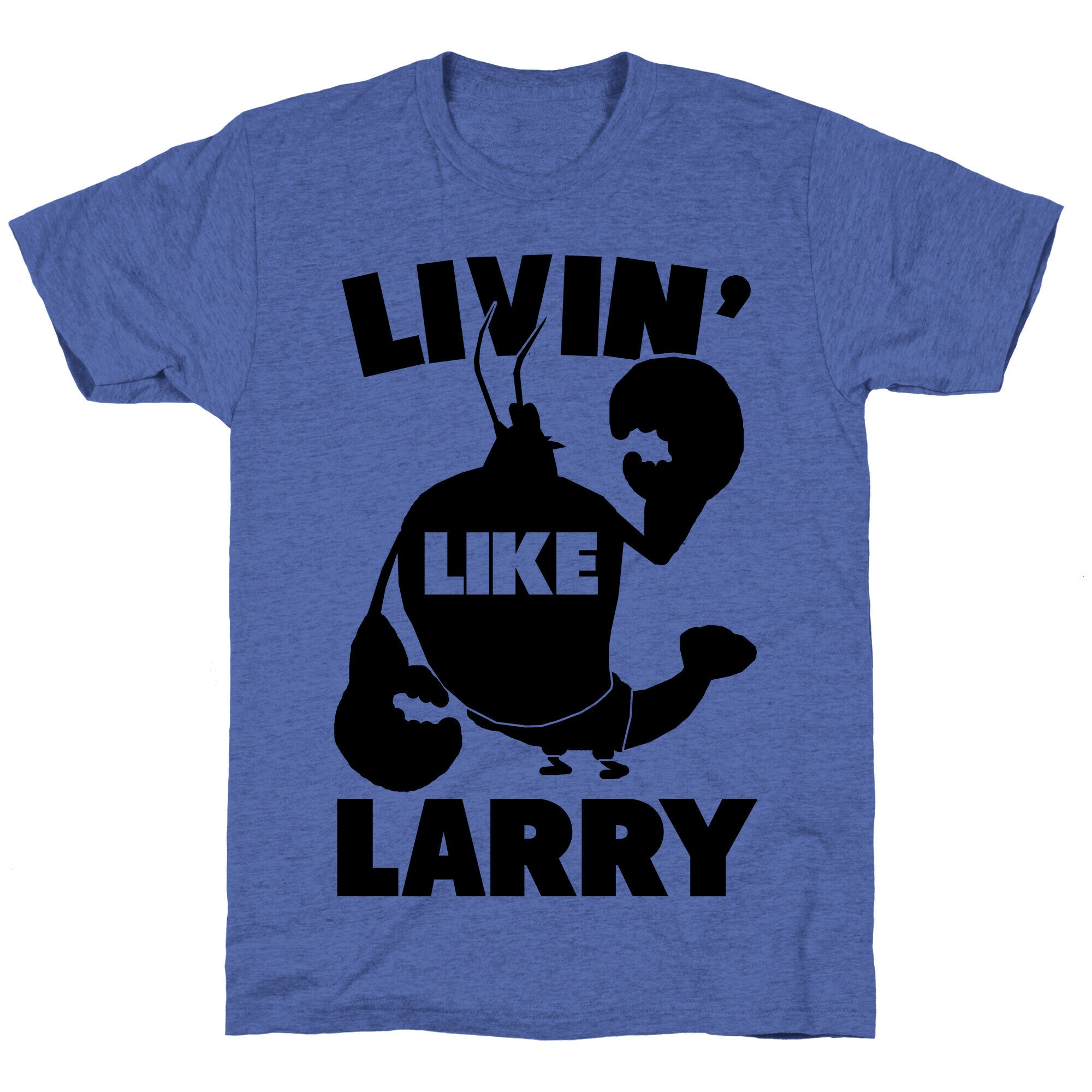 Livin' Like Larry Unisex Triblend Tee